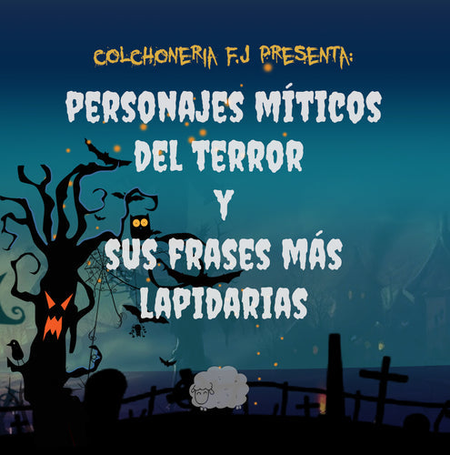 Personajes Míticos Del Terror Y Sus Frases Más Lapidarias