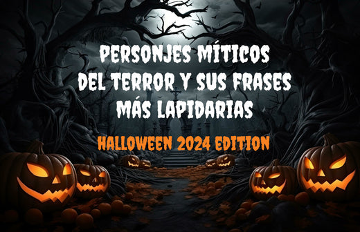 Personajes Míticos Del Terror Y Sus Frases Más Lapidarias (Halloween 2024 Edition)