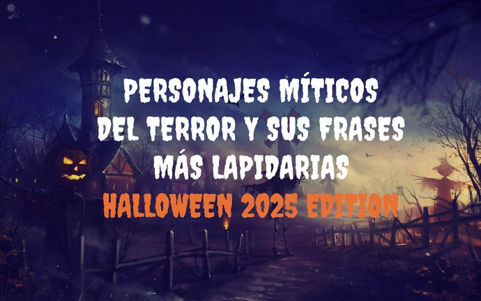 Personajes Míticos Del Terror Y Sus Frases Más Lapidarias (Halloween 2025 Edition)